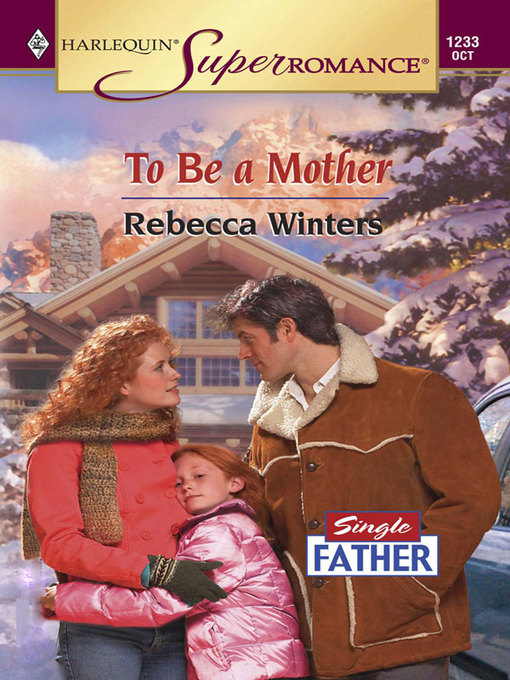 Title details for To Be a Mother by Rebecca Winters - Available